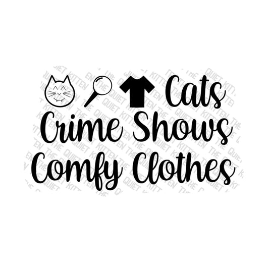 Cats, Crime Shows, Comfy Clothes Sticker