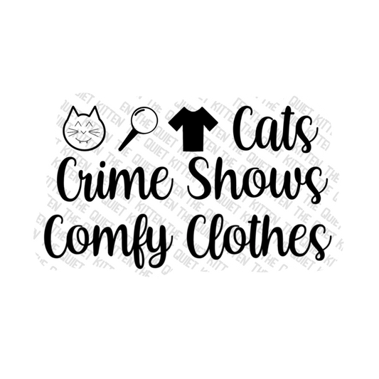 Cats, Crime Shows, Comfy Clothes Sticker