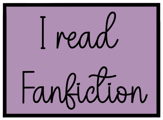 I read Fanfiction Sticker